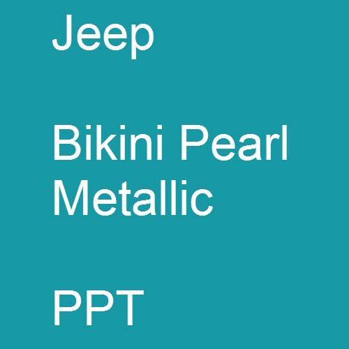 Jeep, Bikini Pearl Metallic, PPT.